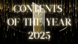 【CONTENTS OF THE YEAR 2025】今年No.1の評価だったコンテンツは・・・? 【CONTENTS OF THE YEAR 2025】今年No.1の評価だったコンテンツは・・・?
